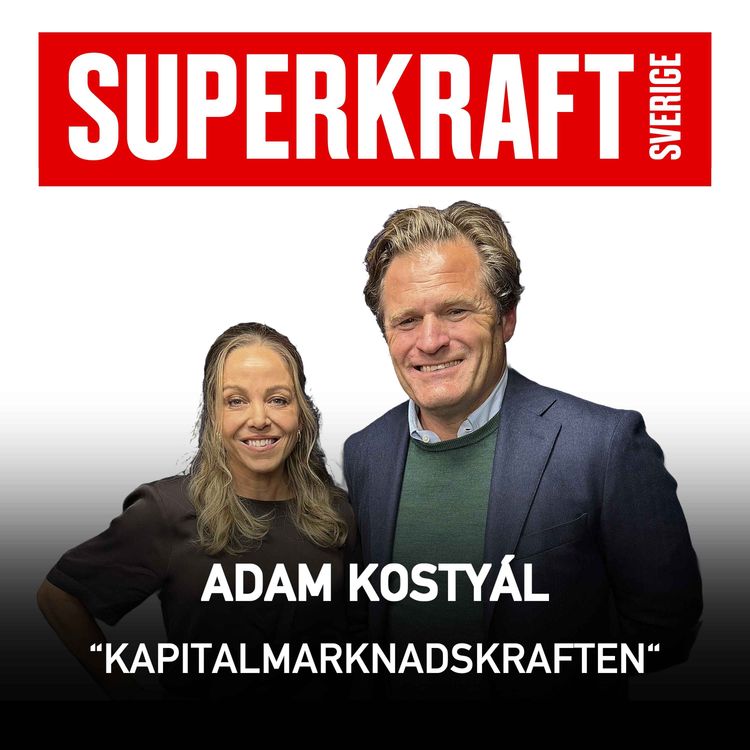 cover art for #34 Kapitalmarknadskraften – Adam Kostyál