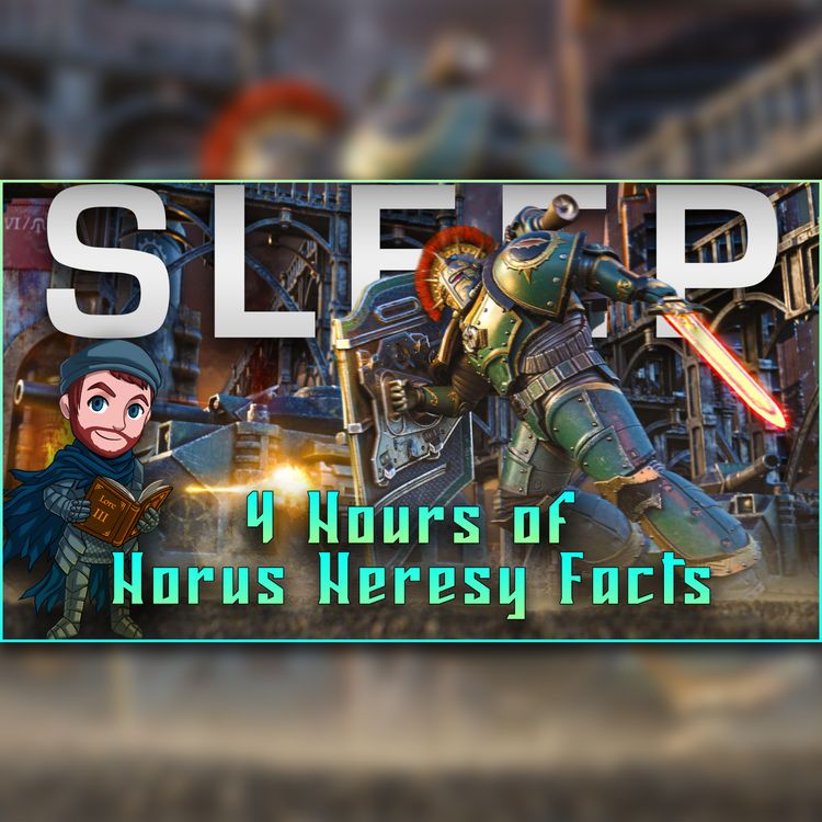 cover art for 4 Hours of Horus Heresy Facts To Fall Asleep To