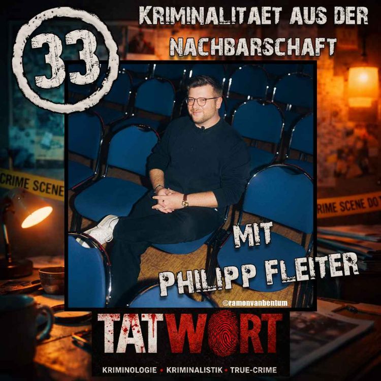 cover art for #33 - Kriminalität aus der Nachbarschaft mit Philipp Fleiter