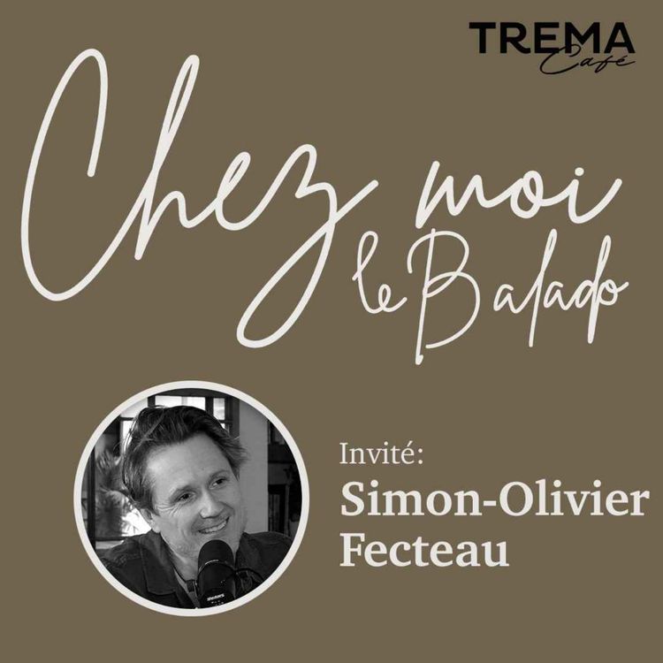 cover art for Chez Moi - EP09 - Simon-Olivier Fecteau