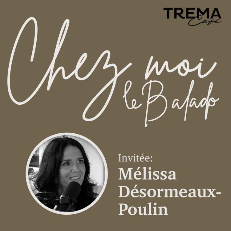 cover art for Chez Moi - EP08 - Mélissa Désormeaux-Poulin
