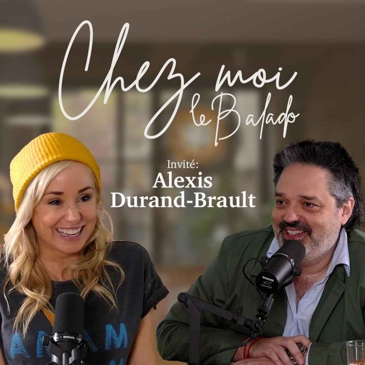 cover art for Chez Moi - EP10 - Alexis Durand-Brault