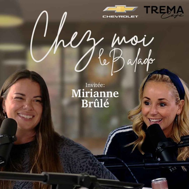 cover art for Chez Moi - EP02 - Mirianne Brûlé