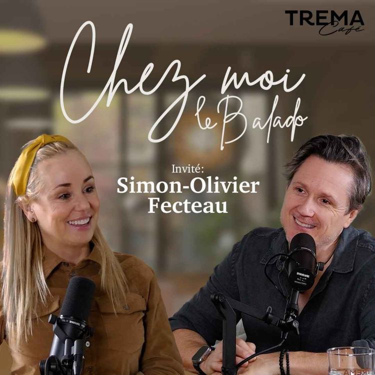 cover art for Chez Moi - EP09 - Simon-Olivier Fecteau