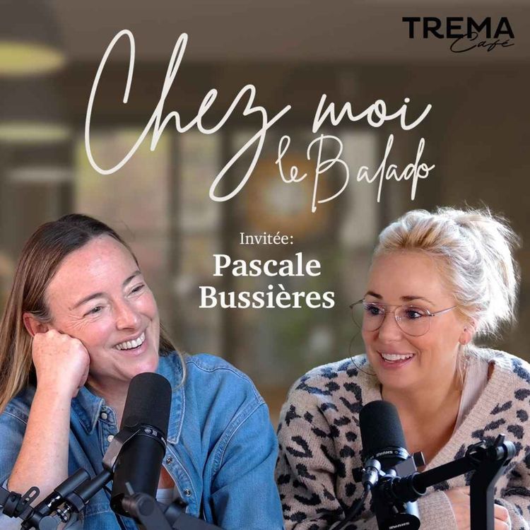 cover art for Chez Moi - EP06 - Pascale Bussières