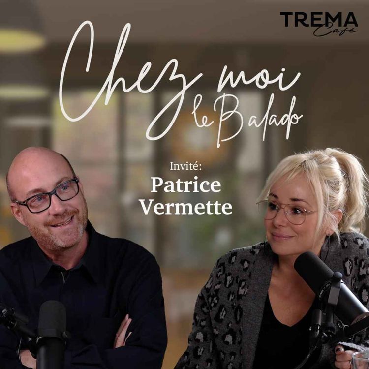 cover art for Chez Moi - EP15 - Patrice Vermette
