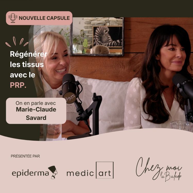 cover art for Chez Moi en collaboration avec Epiderma et Medicart - Capsule avec Marie-Claude Savard
