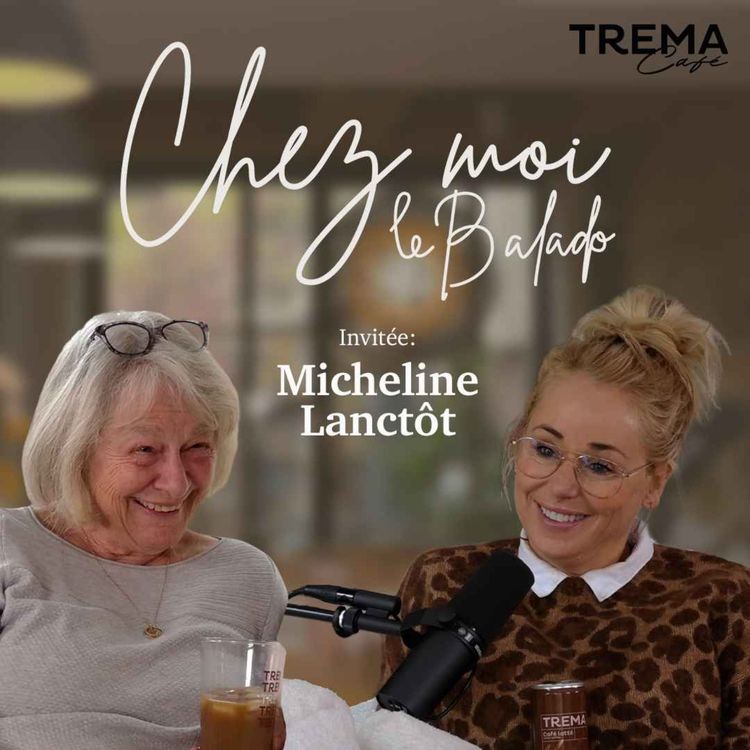 cover art for Chez Moi - EP24 - Micheline Lanctôt