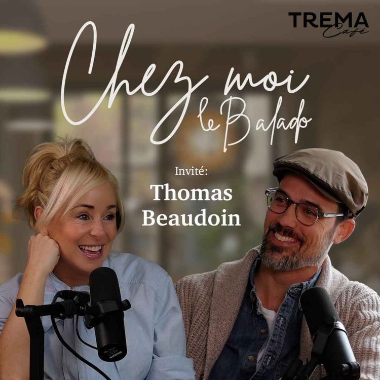 cover art for Chez Moi - EP26 - Thomas Beaudoin