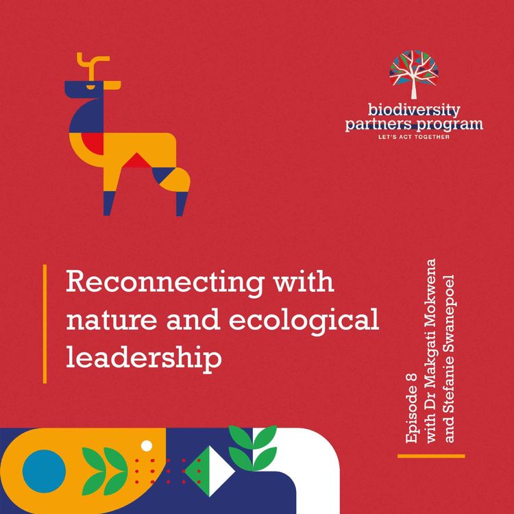 cover art for Episode 8 – Reconnecting with nature and ecological leadership