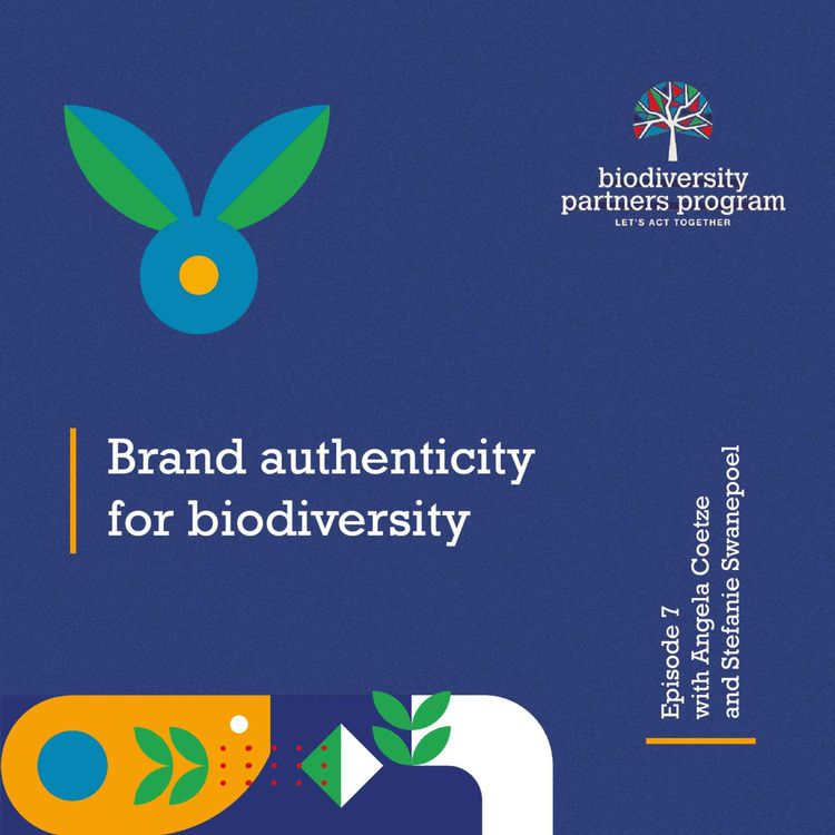 cover art for Episode 7 – Brand authenticity for biodiversity