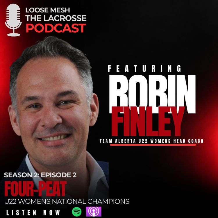 cover art for FOUR-PEAT: Robin Finley on Building a Women’s Box Lacrosse Dynasty