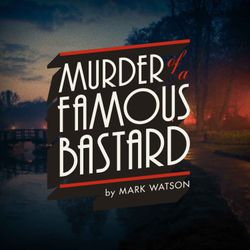 cover art for Murder of a Famous Bastard