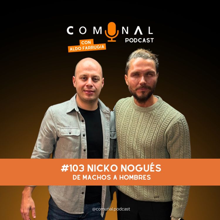 cover art for #103 NICKO NOGUÉS: De machos a hombres