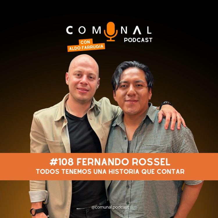 cover art for #108 FERNANDO ROSSEL: Todos tenemos una historia que contar
