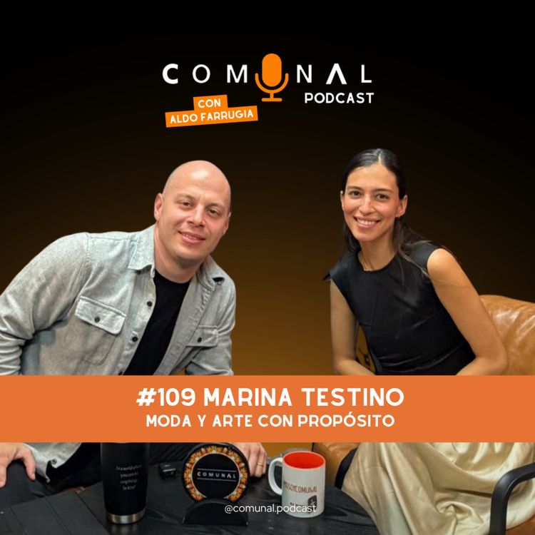 cover art for #109 MARINA TESTINO: Moda y arte con propósito