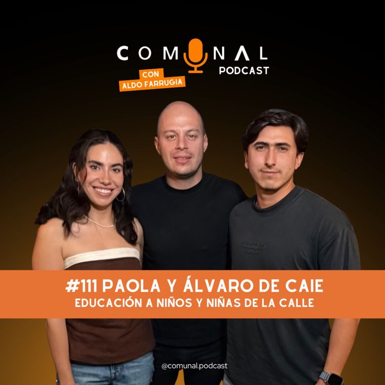 cover art for #111 PAOLA Y ÁLVARO DE CAIE: Educación para niñas y niños de la calle