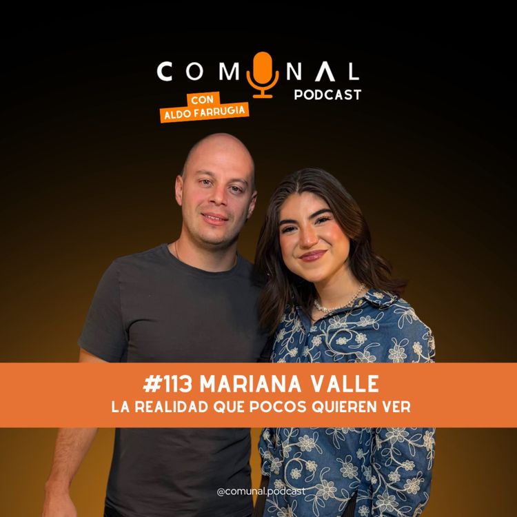 cover art for #113 MARIANA VALLE: La realidad que pocos quieren ver
