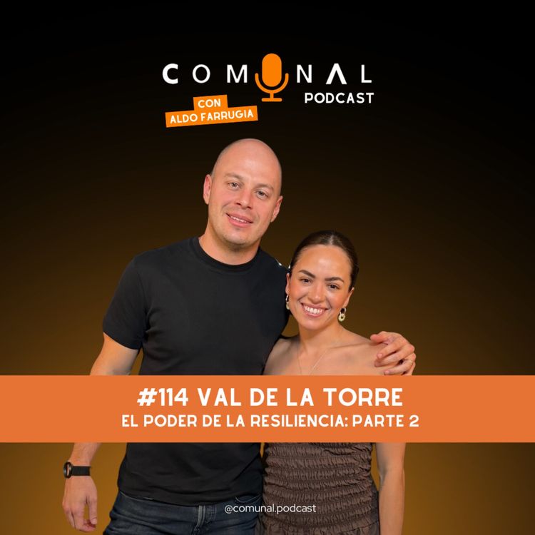 cover art for #114 VAL DE LA TORRE: El poder de la resiliencia: parte 2