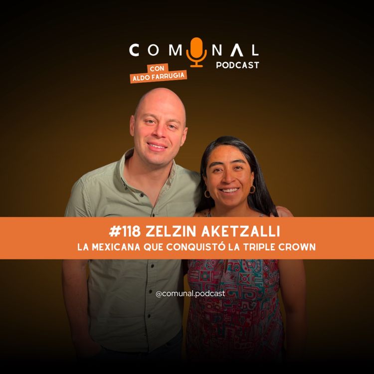 cover art for #118 ZELZIN AKETZALLI: La mexicana que conquistó la Triple Crown