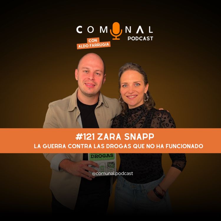 cover art for #121 ZARA SNAPP: La guerra contra las drogas que no ha funcionado