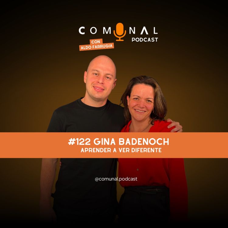 cover art for #122 GINA BADENOCH: Aprender a ver diferente