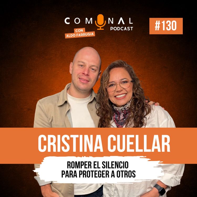 cover art for #130 CRISTINA CUELLAR: Romper el silencio para proteger a otros 