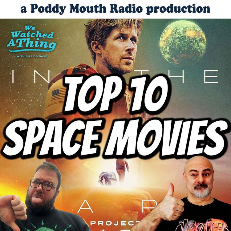 cover art for Project Hail Mary plus our Top 10 Space Movies of all Time