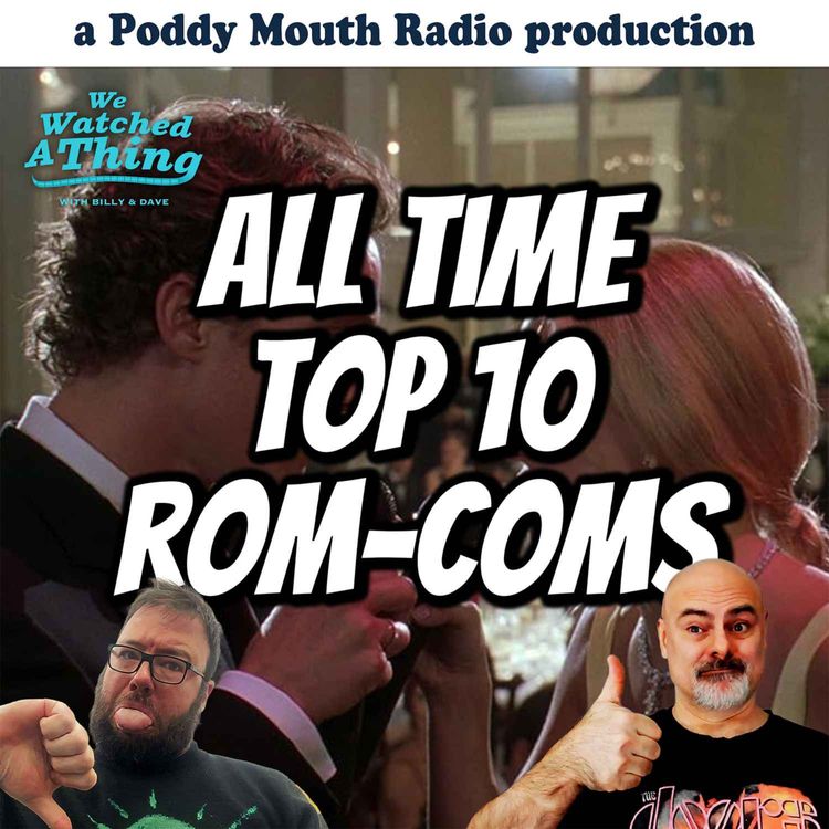 cover art for Our Top 10 Rom-coms of all time