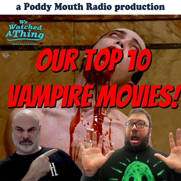 cover art for 398 - HALLOWEEN SPECIAL - Our Top 10 Vampire Movies (AUDIO VERSION)