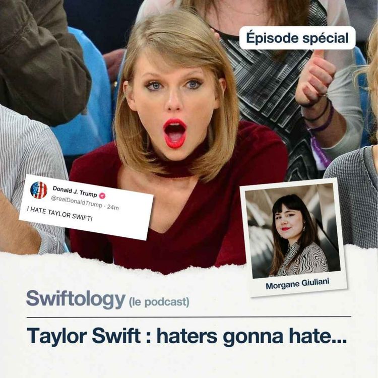 cover art for [Épisode spécial] "Taylor Swift : haters gonna hate…", avec Morgane Giuliani