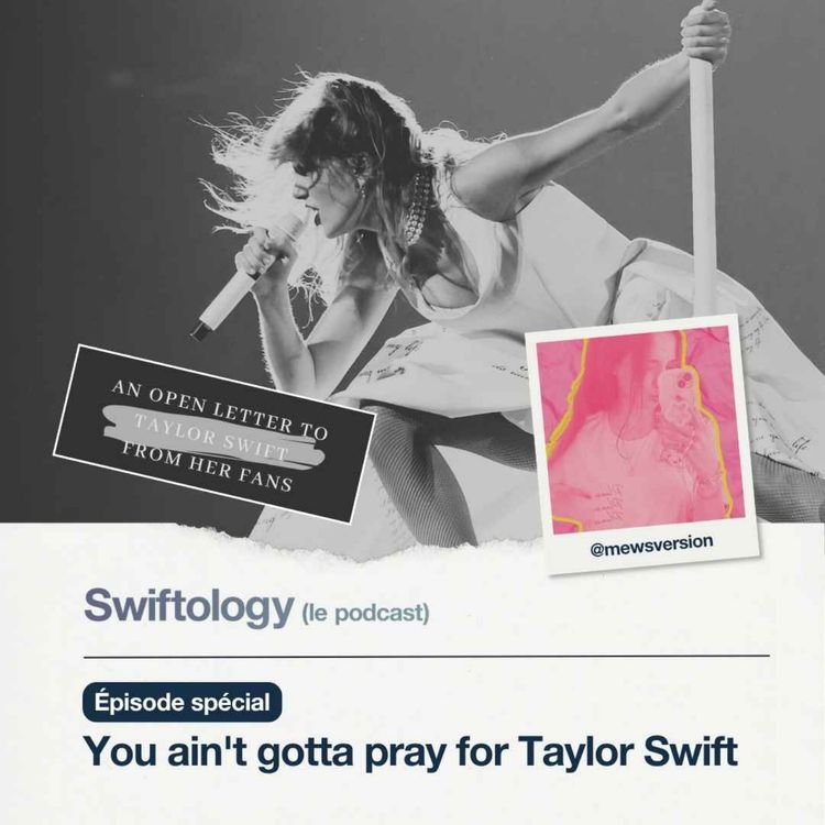 cover art for [Épisode spécial] "You ain't gotta pray for Taylor Swift", avec Imane de @mewsversion