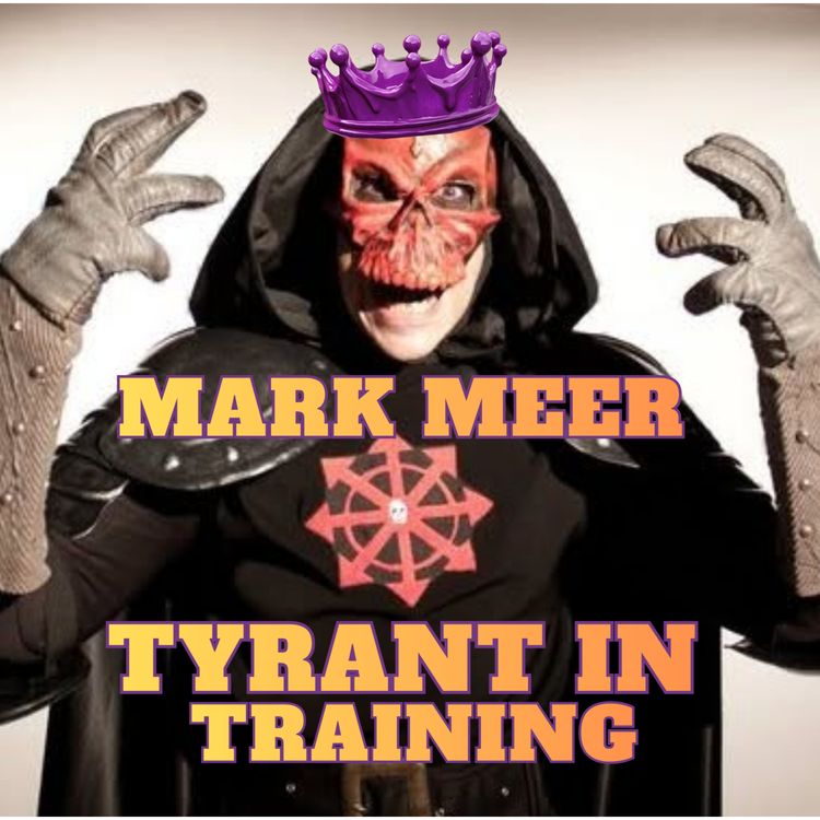 cover art for Mark Meer is Lord Tyrant