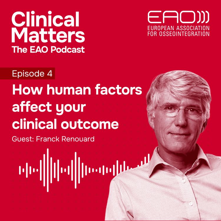 cover art for How human factors affect your clinical outcome with Franck Renouard