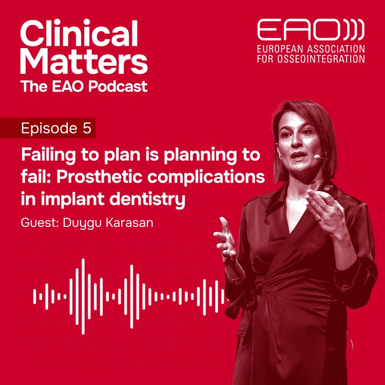 cover art for Failing to plan is planning to fail: Prosthetic complications in implant dentistry with Duygu Karasan