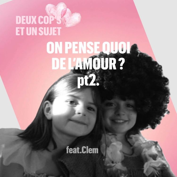 cover art for on pense quoi de l’amour ? (pt2)