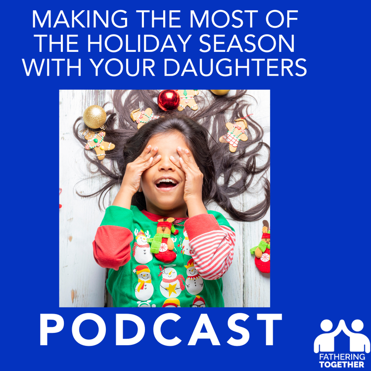 cover art for Making the Most of the Holiday Season with Your Daughters