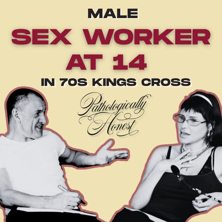 cover art for Male Sex Worker at 14 (in 70s Kings Cross) w/ Gareth