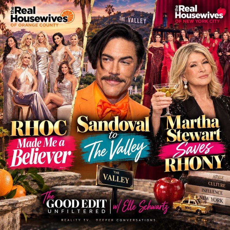 cover art for RHOC Made Me a Believer, Sandoval to The Valley, and Martha Stewart Saves RHONY