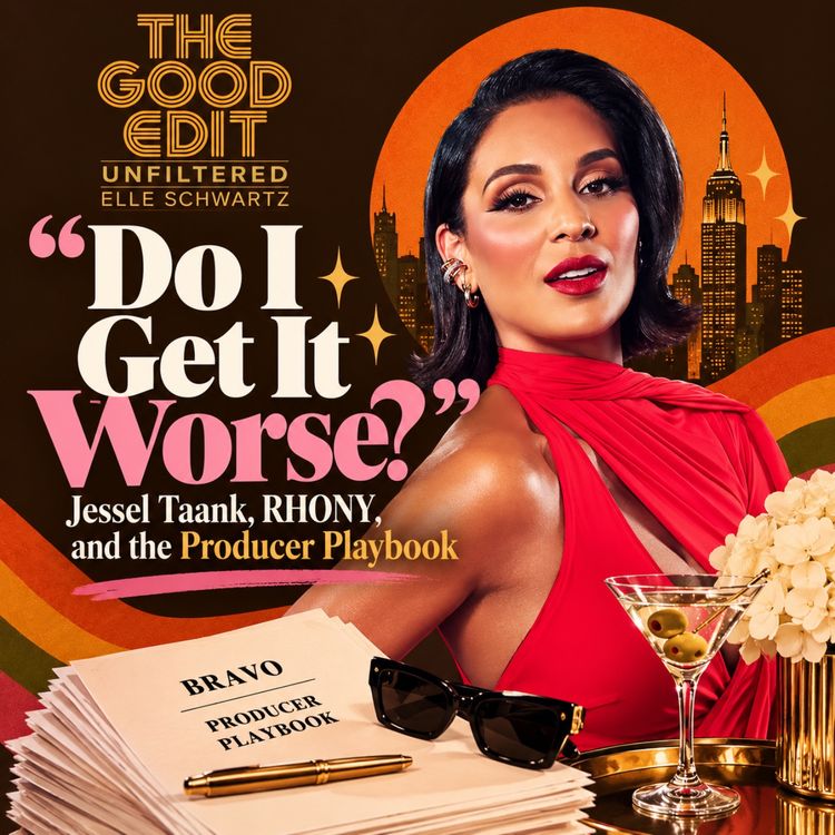 cover art for Do I Get It Worse?” Jessel Taank, RHONY, and the Producer Playbook