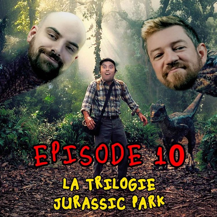 cover art for S01E10 - POUIN POUIN POUIIIIN (c'est le thème de Jurassic Park car on parle de la saga), feat @Areno