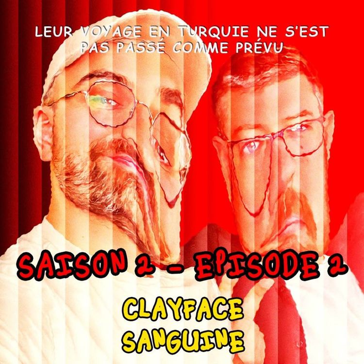 cover art for S02E02 - L'Argile ça tâche (ouais on avait pas mieux)