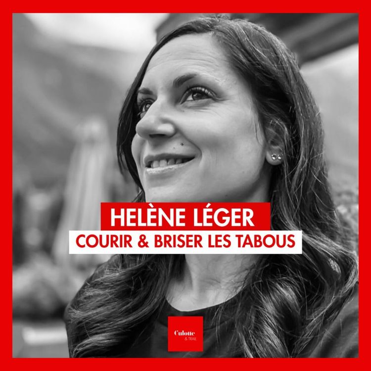 cover art for EP 77 [HELENE LEGER] "Courir et briser les tabous"