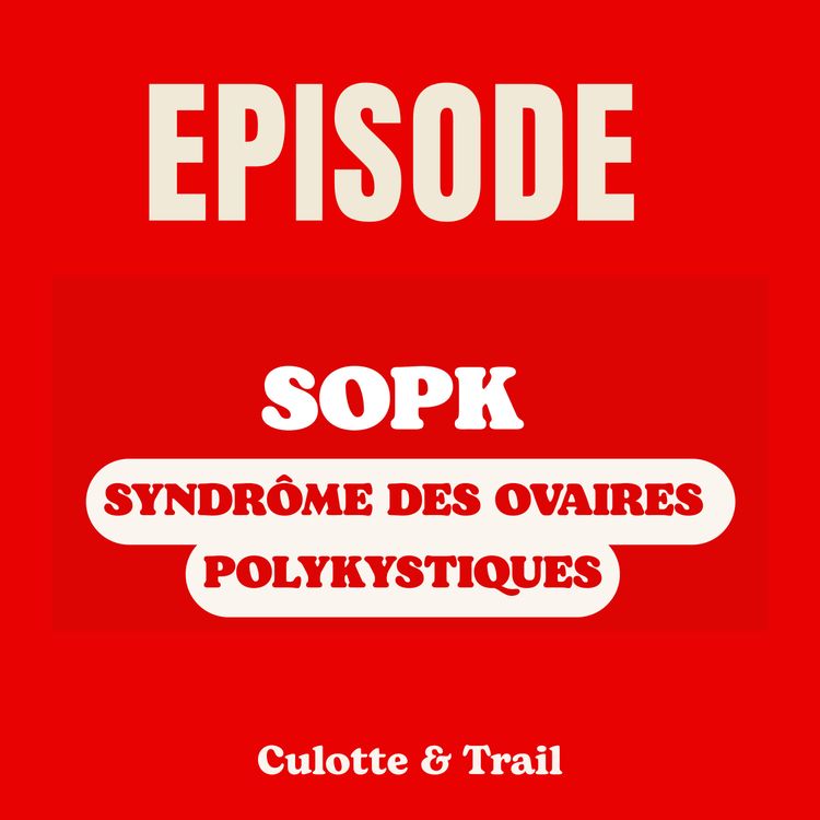 cover art for EP 84: "SOPK" Le syndrôme des ovaires polykystiques avec Sebastien Diefenbronn. 