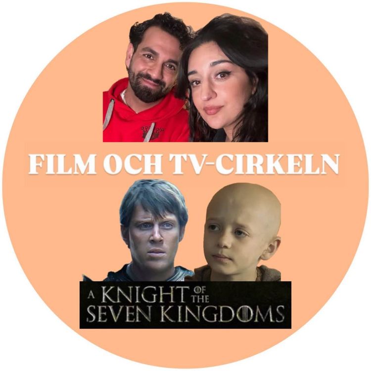 cover art for Film och tv-cirkeln: ”A Knight of the Seven Kingdoms”, Game of Thrones-spinoff med Nadim Ghazale