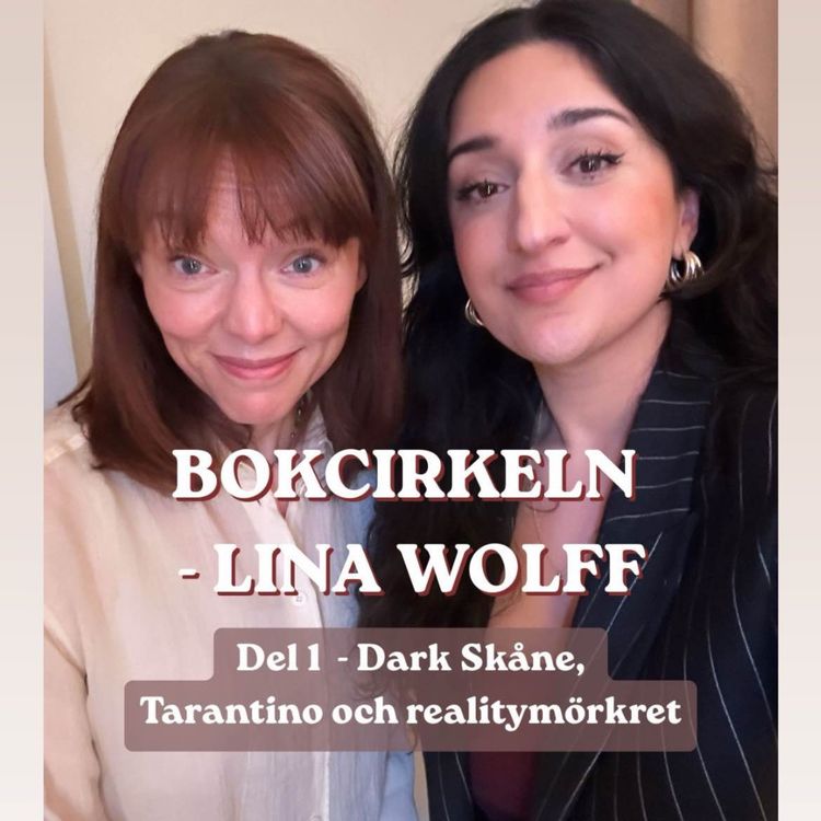 cover art for Bokcirkeln - Lina Wolff del 1: Dark Skåne, Tarantino och realitymörkret