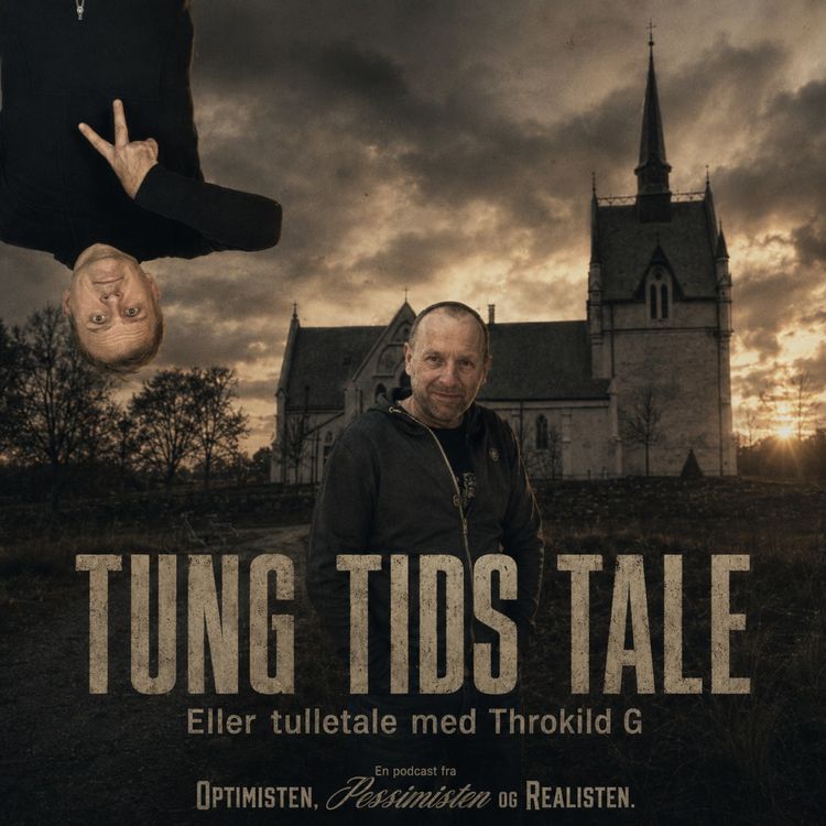 cover art for TUNG TIDS TALE. Evalueringsspesial med Throkild Gundersen Part 1