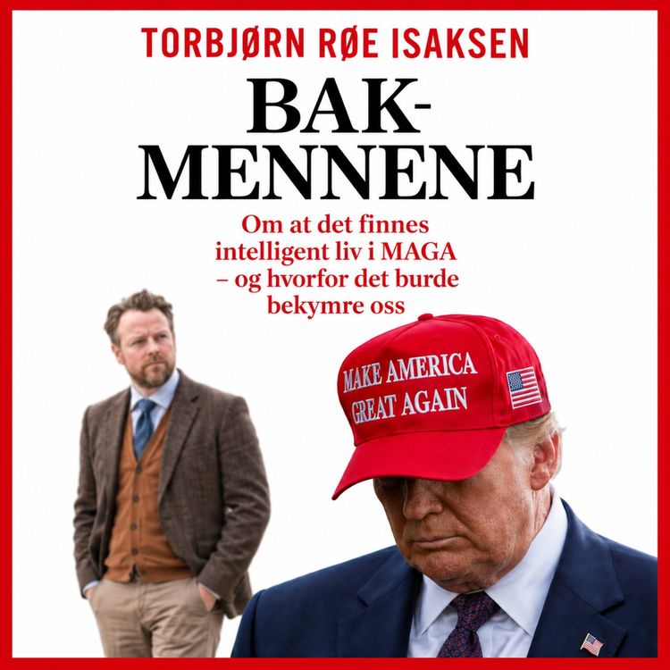 cover art for Supertirsdag 1: Bakmennene med Torbjørn Røe Isaksen