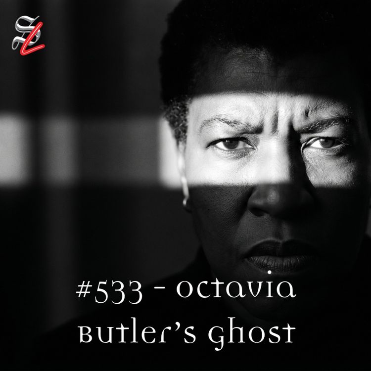 cover art for #533 – Octavia Butler's Ghost