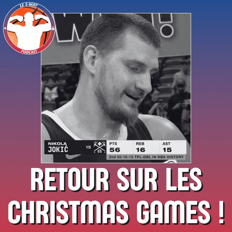 cover art for HORS-SERIE #1 : Retour sur les NBA Christmas Games ! 